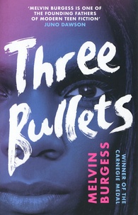 Melvin Burgess - Three Bullets.