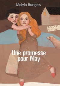Melvin Burgess - Une promesse pour May.