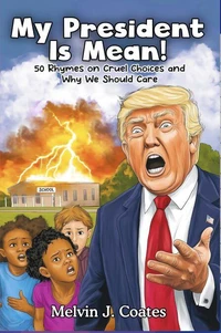 My President Is Mean!