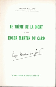 Melvin Gallant - Le thème de la mort chez Roger Martin du Gard.