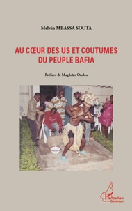 Melvin Mbassa Souta - Au coeur des us et coutumes du peuple bafia.