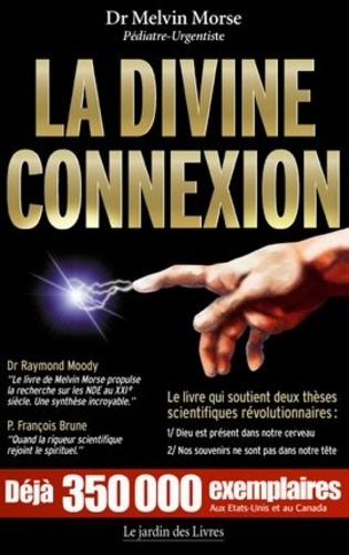 Melvin Morse - La Divine Connexion.