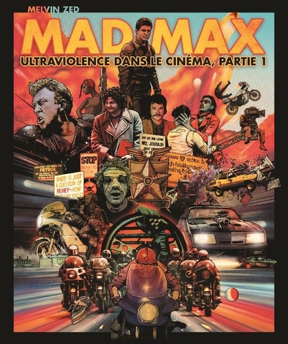 Melvin Zed - Mad Max - Ultraviolence dans le cinéma, Partie 1 (1966-1979).