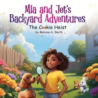 Mia and Jet’s Backyard Adventures: The Cookie Heist