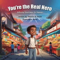 You’re the Real Hero: Johnny Journeys to Japan