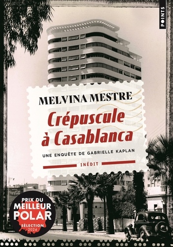 Crépuscule à Casablanca. Une enquête de Gabrielle Kaplan