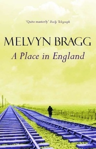 Melvyn Bragg - A Place in England.