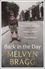 Back in the Day. Melvyn Bragg's deeply affecting, first ever memoir