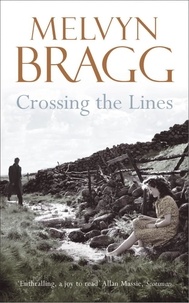 Melvyn Bragg - Crossing The Lines.