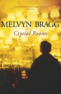 Melvyn Bragg - Crystal Rooms.