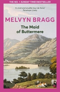 Melvyn Bragg - The Maid of Buttermere.