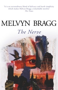 Melvyn Bragg - The Nerve.