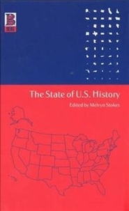 Melvyn Stokes - The State of US History.