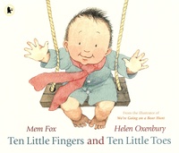 Mem Fox et Helen Oxenbury - Ten Little Fingers and Ten Little Toes.