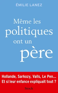 Même les politiques ont un père