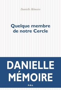 Mémoire Danielle - Quelque membre de notre Cercle.