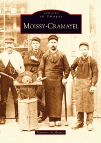  Mémoire de Moissy - Moissy-Cramayel - Un village rue de la Brie.