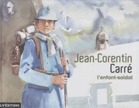 Jean-Corentin Carré, l'enfant-soldat