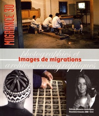Laure Teulières et Philippe Guionie - Migrance N° 30, deuxième trimestre 2008 : Images de migrations - Photographies et archives iconographiques.