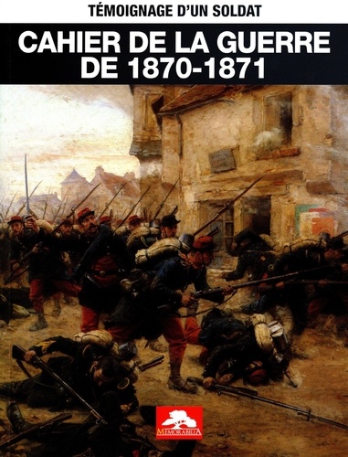  Memorabilia - Cahier de la guerre de 1870-1871.