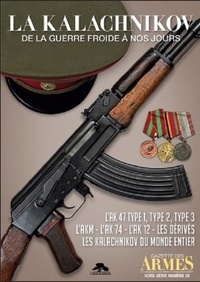  Memorabilia - La Kalachnikov de la Guerre Froide à nos jours.