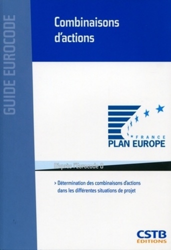 Ménad Chenaf et Xavier Duponchel - Combinaisons d'actions - Détermination des combinaisons d'actions dans les différentes situations de projet.