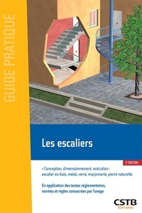 Ménad Chenaf - Les escaliers - Conception, dimensionnement, exécution : escalier en bois, métal, verre, maçonnerie, pierre naturelle....