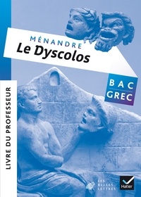  Ménandre - Le Dyscolos Bac Grec - Livre du professeur.