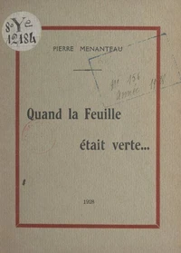 Quand la feuille était verte...