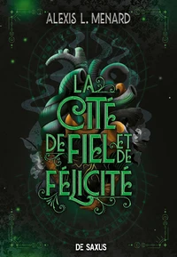 La cité de fiel et de félicité