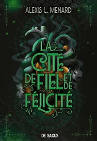 La cité de fiel et de félicité