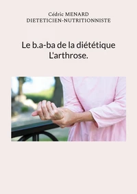 Le b.a-ba de la diététique pour l'arthrose