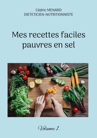Mes recettes faciles pauvres en sel