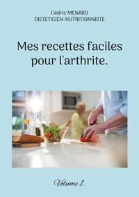 Mes recettes faciles pour l'arthrite