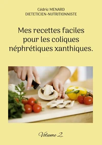 Mes recettes faciles pour les coliques néphrétiques xanthiques