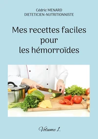 Mes recettes faciles pour les hémorroïdes