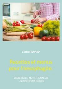 Recettes et menus pour l'oesophagite