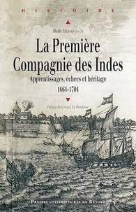 La Première Compagnie des Indes (1664-1704)