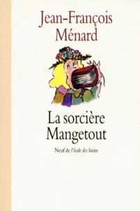 La sorcière Mangetout