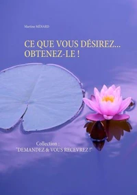 Ce que vous désirez... Obtenez-le !
