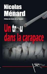 Un trou dans la carapace