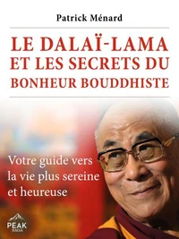 Le dalaï-lama et les secrets du bonheur bouddhiste