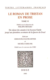 Du séjour des amants à la Joyeuse Garde jusqu'aux premières aventures de la Queste du Graal