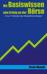 Mit Basiswissen zum Erfolg an der Börse