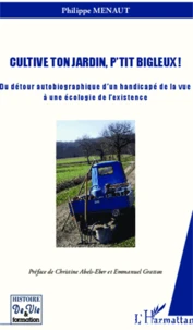 Cultive ton jardin, p'tit bigleux !