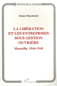 La Libération et les entreprises sous gestion ouvrière