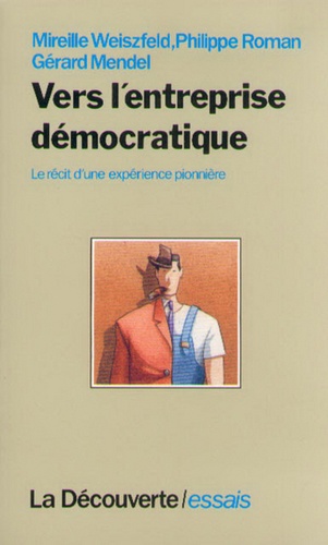  Mendel - Vers l'entreprise démocratique - Le récit d'une expérience pionnière.