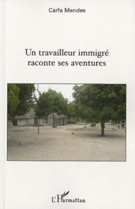 Un travailleur immigré raconte ses aventures