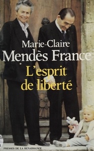  Mendès France - L'esprit de liberté.