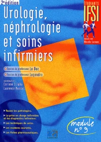 Urologie, Nephrologie Et Soins Infirmiers. Module N° 9, 2eme Edition